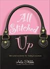 All Stitched Up: Wit and Wisdom for Today's Woman
