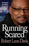 Running Scared: For 22 Years He Was a Fugutive - The Corrupt Cop Busted by God