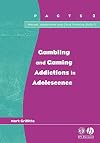 Gambling and Gaming Addictions in Adolescence (Parent, Adolescent and Child Training Skills)