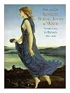 The Age of Rossetti, Burne-Jones and Watts: Symbolism in Britain, 1860-1910