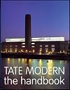 Tate Modern: the handbook