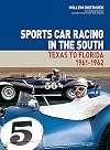 Sports Car Racing in the South: Texas to Florida 1961-62