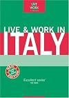 Live & Work in Italy, 4th (Live & Work - Vacation Work Publications)