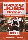 Summer Jobs Britain 2007: Including Vacation Traineeships & Internships