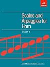 Scales and Arpeggios for Horn, Grades 1-8 (ABRSM Scales & Arpeggios)