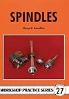 Spindles (Workshop Practice Series)