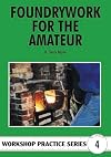 Workshop Practice Series 04: Foundrywork for the Amateur