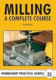 Milling A Complete Course
