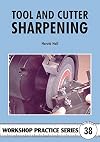 Tool & Cutter Sharpening (Workshop Practice)