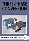 Three-Phase Conversion: Running Three-phase Equipment on Single Phase Supplies (Workshop Practice)
