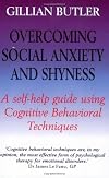 Overcoming Social Anxiety and Shyness: A Self-Help Guide Using Cognitive Behavioral Techniques