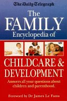 The Daily Telegraph Family Encylopedia of Baby, Toddler and Childcare book cover