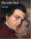 The Irish Face: Redefining the Irish Portrait, 1700-2000