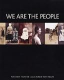 We Are The People Postcards From The Collection Of Tom Phillips
