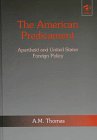 The American predicament : apartheid and United States foreign policy