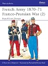 The French Army 1870-71: Franco-Prussian War 2: Republican Troops