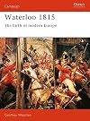Waterloo 1815: The Birth of Modern Europe