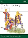 The Persian Army 560-330 BC