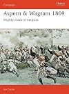 Aspern & Wagram 1809: Mighty Clash of Empires