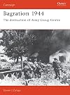 Bagration, 1944 : The Destruction of Army Group Centre