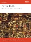 Pavia 1525: The Climax of the Italian Wars