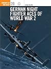 German Night Fighter Aces of World War 2 (Osprey Aircraft of the Aces No 20)