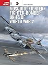 Mosquito Fighter/Fighter-Bomber Units of World War 2