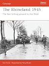 The Rhineland 1945 : The Last Killing Ground in the West