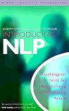 Introducing NLP: Psychological Skills for Understanding and Influencing People