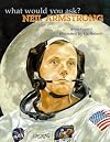 Neil Armstrong (What Would You Ask?)