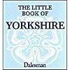 The Little Book of Yorkshire