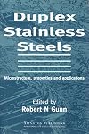 Duplex stainless steels : microstructure, properties and applications