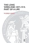 The Long Weekend, 1897-1919: Part of a Life