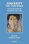 Sincerity and Other Works: Collected Papers of Donald Meltzer