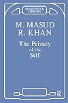 The Privacy of the Self: Papers on Psychoanalytic Theory and Technique