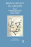 Bion's Legacy to Groups