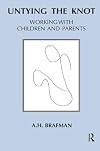 Untying the Knot: Working with Children and Parents
