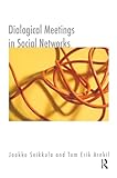 Dialogical Meetings In Social Networks