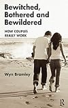 Bewitched, Bothered and Bewildered: How Couples Really Work