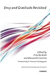 Envy and Gratitude Revisited (IPA: Psychoanalytic Ideas and Applications)