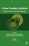 A New Freudian Synthesis: Clinical Process in the Next Generation