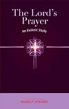The Lord's Prayer: An Esoteric Study
