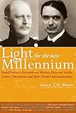 Light For The New Millennium Rudolf Steiner Helmuth Von Moltke Eliza Von Moltke Letters Documents And Afterdeath Communications