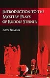 Introduction To The Mystery Plays Of Rudolf Steiner