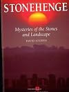Stonehenge: Mysteries of the Stones and Landscape
