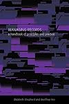 Managing Records: A Handbook of Principles and Practice