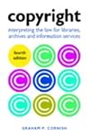 Copyright: Interpreting The Law For Libraries,Archives and Information Services