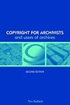 Copyright for Archivists and Users of Archives