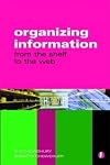 Organizing Information: From the Shelf to the Web