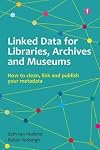 Linked Data for Libraries, Archives and Museums: How to Clean, Link and Publish your Metadata